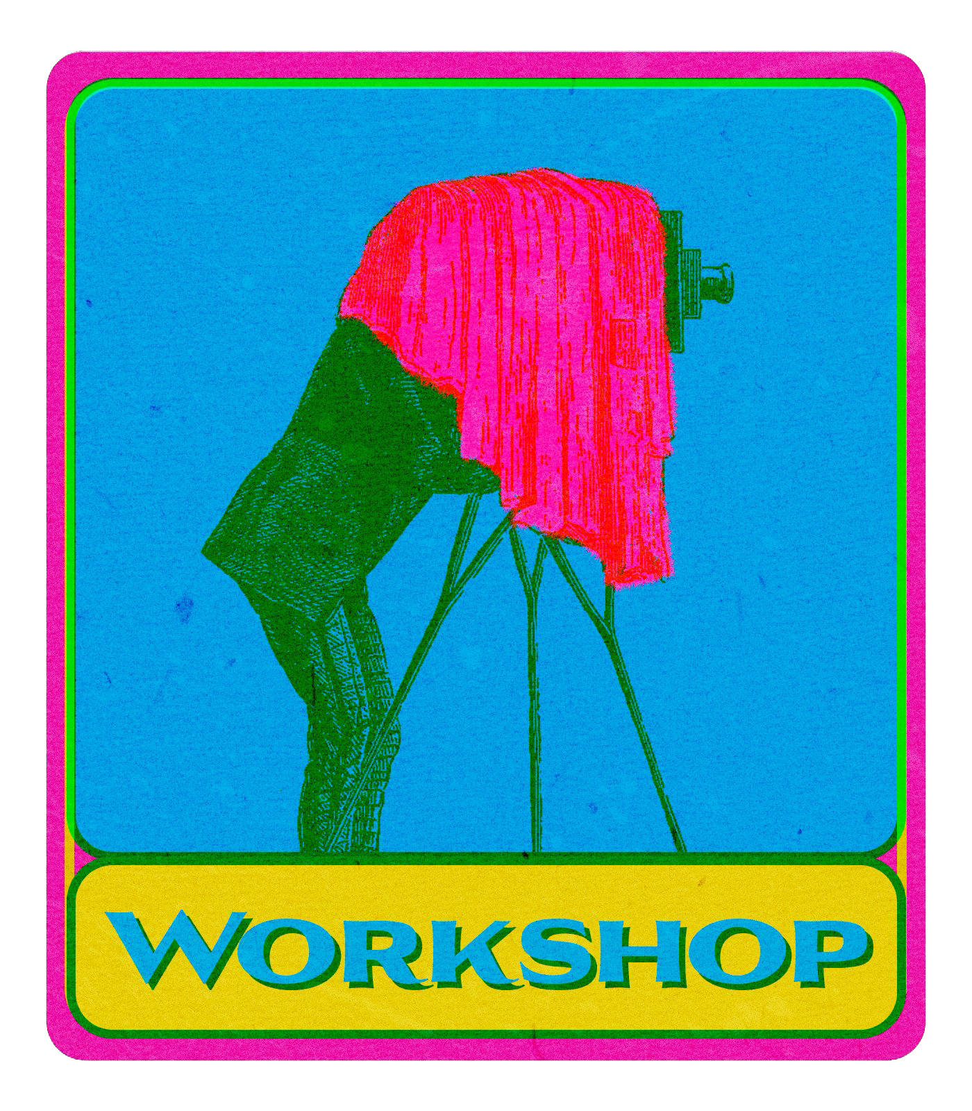 Workshops
